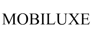 MOBILUXE