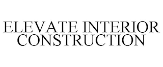 ELEVATE INTERIOR CONSTRUCTION