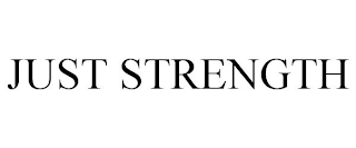 JUST STRENGTH