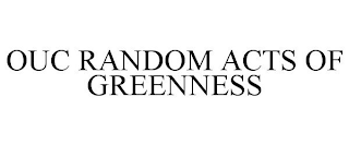 OUC RANDOM ACTS OF GREENNESS