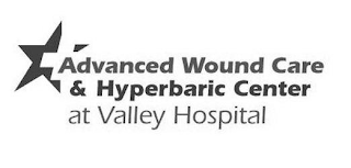 ADVANCED WOUND CARE & HYPERBARIC CENTER AT VALLEY HOSPITAL