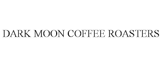DARK MOON COFFEE ROASTERS