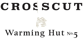 CROSSCUT WARMING HUT NO.5