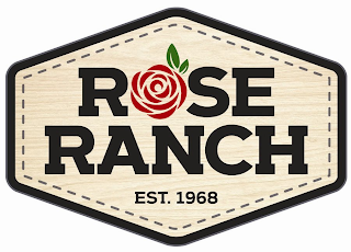 ROSE RANCH EST. 1968