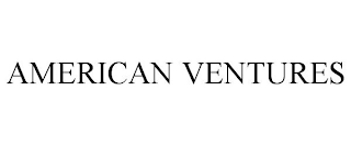 AMERICAN VENTURES