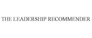 THE LEADERSHIP RECOMMENDER