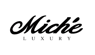 MICHÉ LUXURY