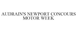 AUDRAIN'S NEWPORT CONCOURS MOTOR WEEK