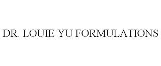 DR. LOUIE YU FORMULATIONS