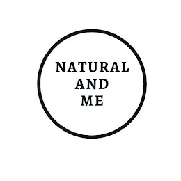 NATURAL AND ME