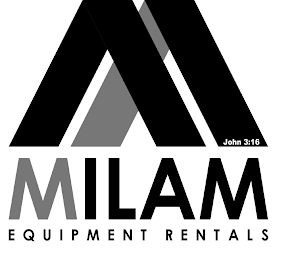 M JOHN 3:16 MILAM EQUIPMENT RENTALS