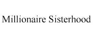 MILLIONAIRE SISTERHOOD