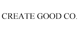 CREATE GOOD CO.