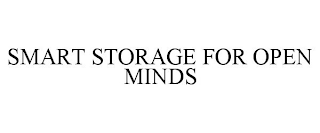 SMART STORAGE FOR OPEN MINDS