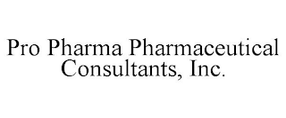 PRO PHARMA PHARMACEUTICAL CONSULTANTS, INC.