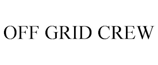 OFF GRID CREW