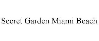 SECRET GARDEN MIAMI BEACH