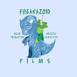 FREAKAZOID FILMS MOVIE PRODUCTION ARTISTIC CURATION