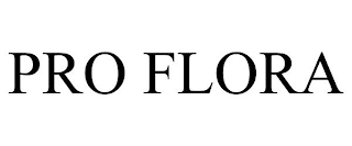 PRO FLORA