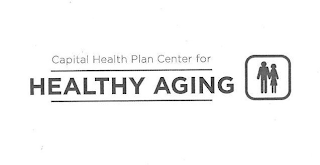 CAPITAL HEALTH PLAN CENTER FOR HEALTHY AGING