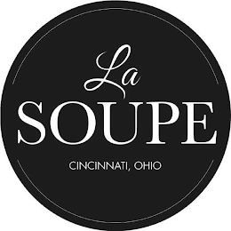 LA SOUPE CINCINNATI, OHIO