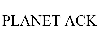 PLANET ACK