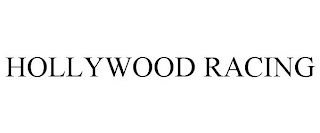 HOLLYWOOD RACING