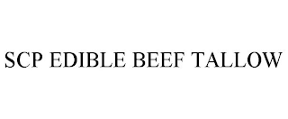 SCP EDIBLE BEEF TALLOW