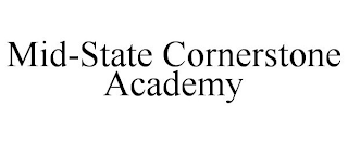 MID-STATE CORNERSTONE ACADEMY