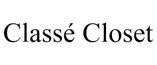 CLASSÉ CLOSET