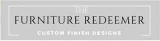 THE FURNITURE REDEEMER CUSTOM FINISH DESIGNS