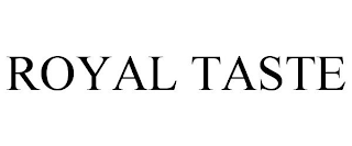 ROYAL TASTE
