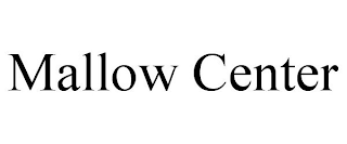 MALLOW CENTER