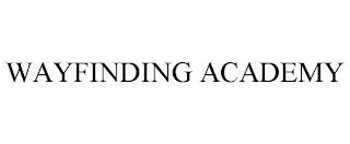 WAYFINDING ACADEMY