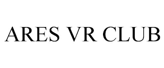 ARES VR CLUB