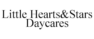 LITTLE HEARTS&STARS DAYCARES