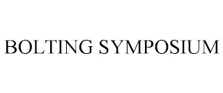 BOLTING SYMPOSIUM