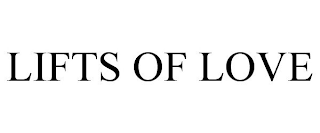 LIFTS OF LOVE