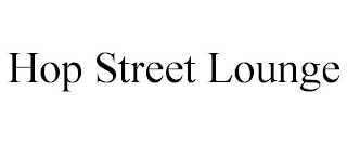 HOP STREET LOUNGE