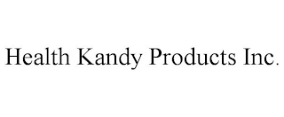 HEALTH KANDY PRODUCTS INC.