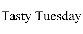 TASTY TUESDAY