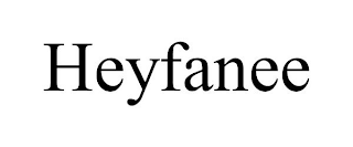 HEYFANEE