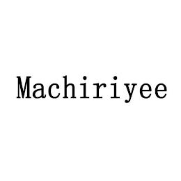 MACHIRIYEE