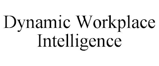 DYNAMIC WORKPLACE INTELLIGENCE