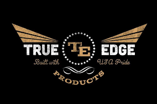 TE TRUE EDGE PRODUCTS BUILT WITH USA PRIDE