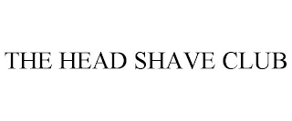 THE HEAD SHAVE CLUB