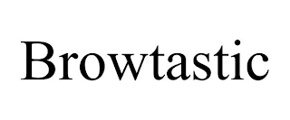 BROWTASTIC