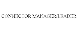 CONNECTOR MANAGER/LEADER