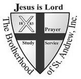 JESUS IS LORD THE BROTHERHOOD OF ST. ANDREW, INC. 1883 PRAYER STUDY SERVICE