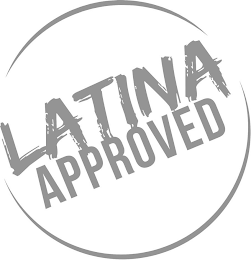 LATINA APPROVED